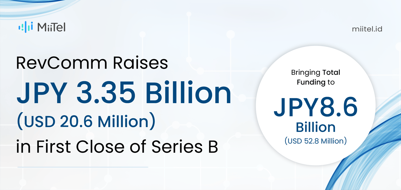 RevComm Raises JPY 3.35 Billion (USD 20.6 Million) in First Close of Series B, Bringing Total Funding to JPY 8.6 Billion (USD 52.8 Million)